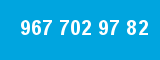 967 702 97 82
